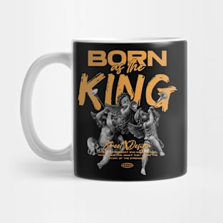 Born of the king Mug